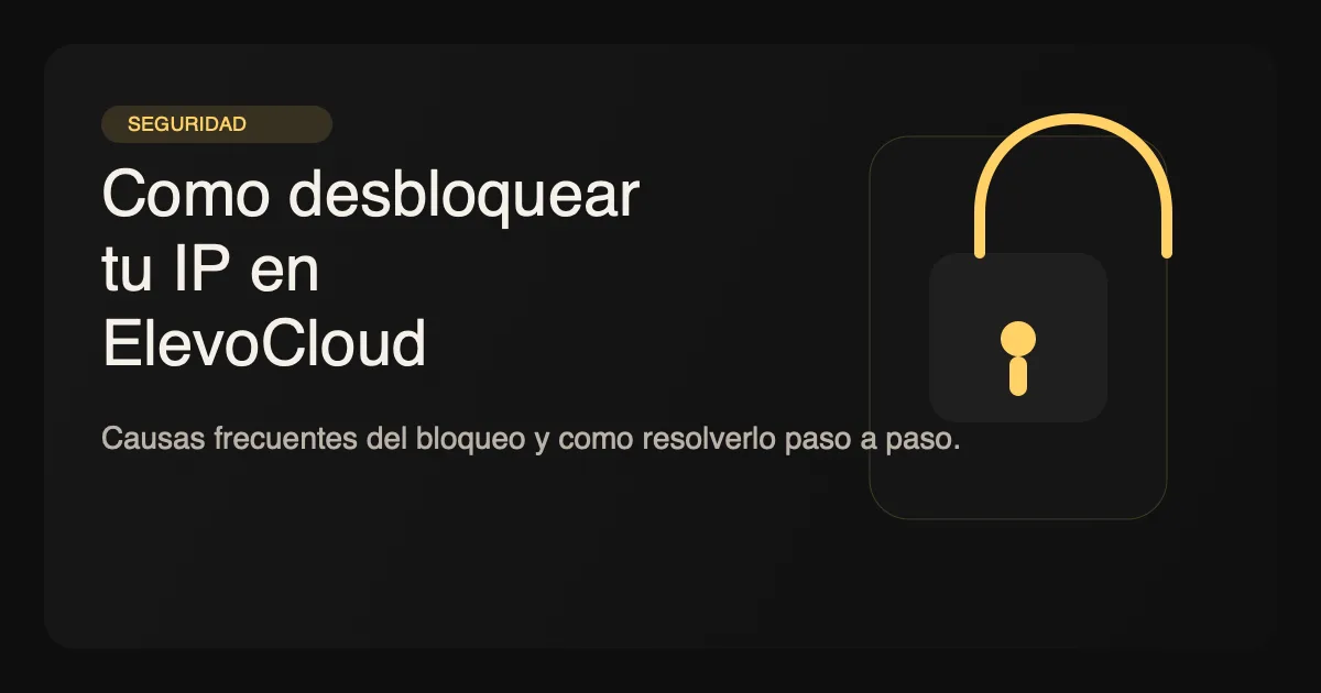 Como eliminar o desbloquear tu IP en ElevoCloud